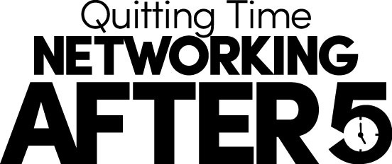 Quitting Time Networking After 5